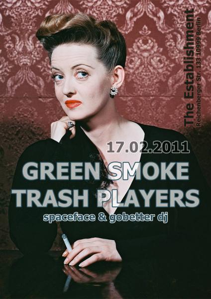 flyer von green smoke trash players im the establishment am 17.02.11